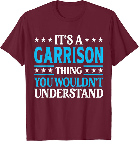 It's A Garrison Thing Surname Funny Last Name Garrison T-Shirt - T-Shirt | Maroon