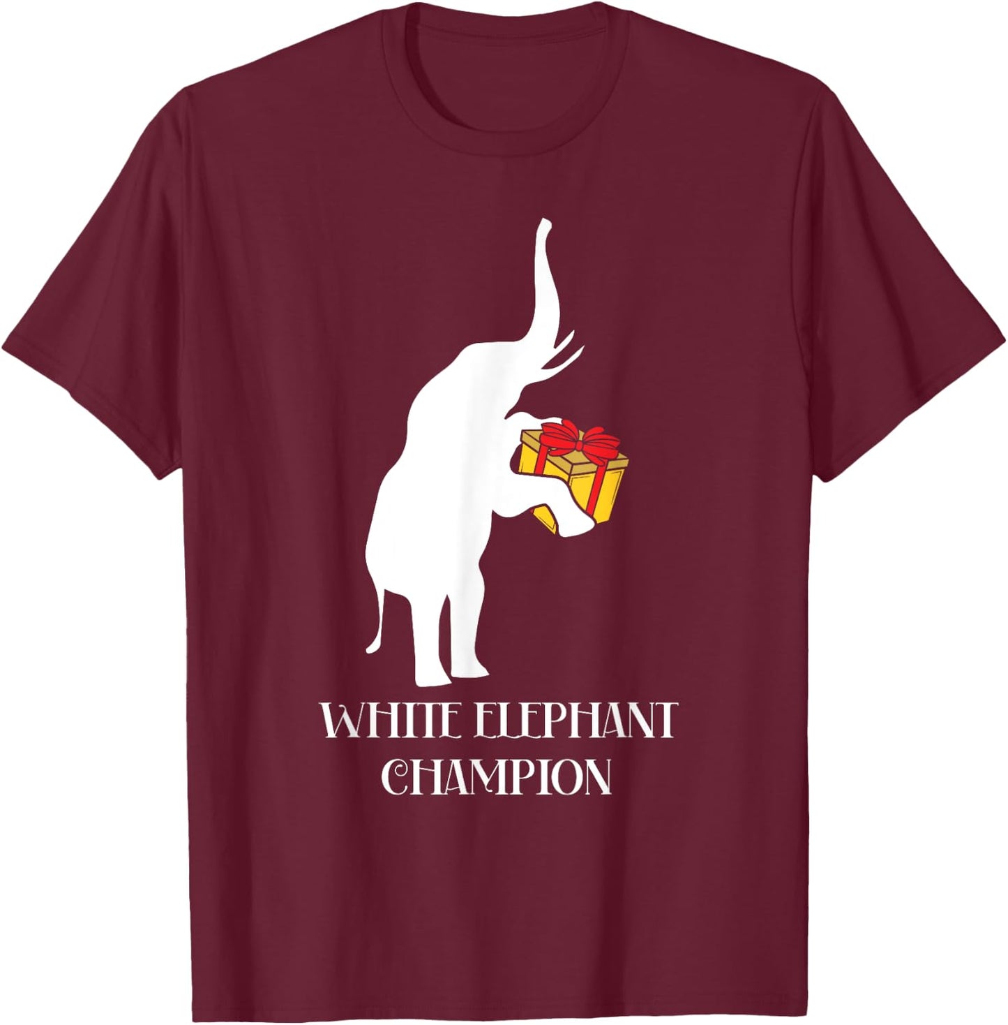 White Elephant Champion Gag Gift Exchange Christmas Funny T-Shirt - T-Shirt | Maroon