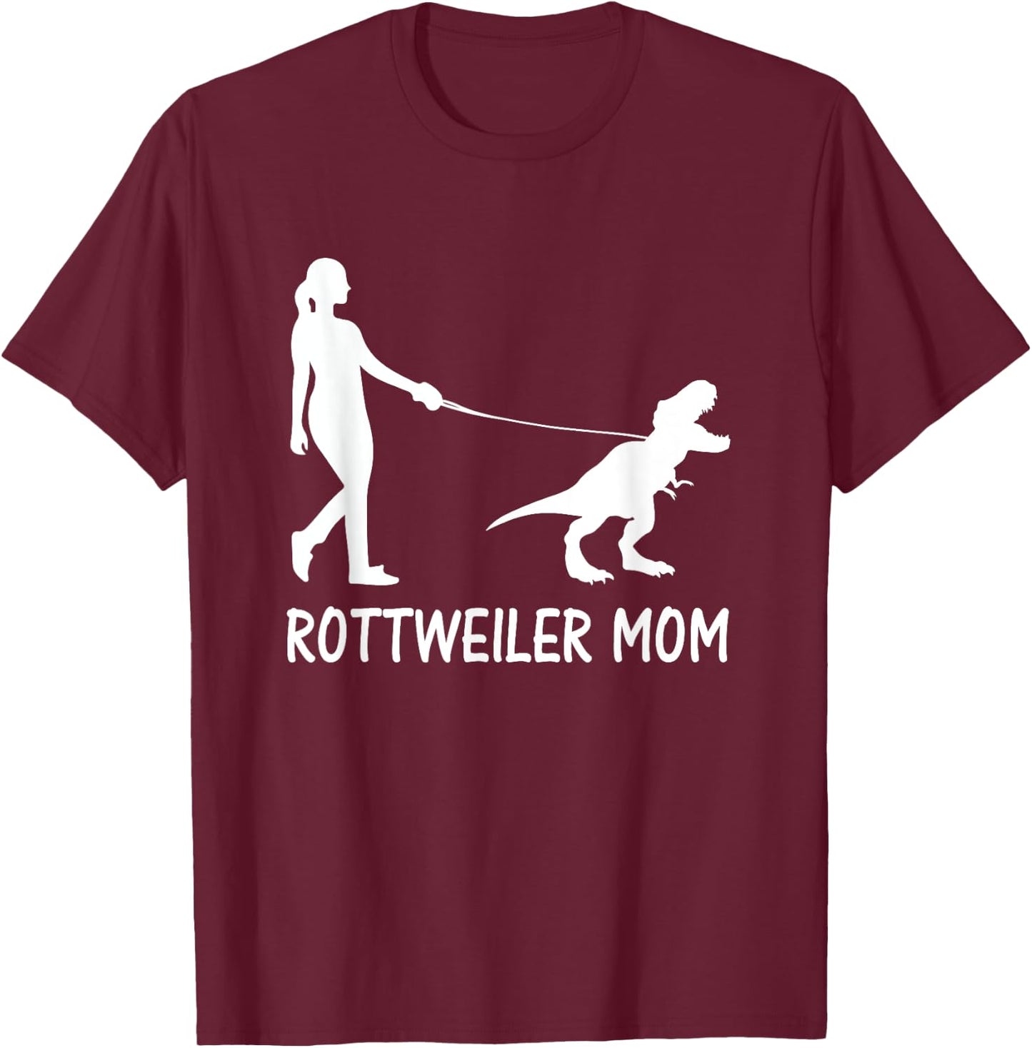 Rottweiler Mom Rottie Mama Dog Rott Dinosaur Women Mother T-Shirt - T-Shirt | Maroon