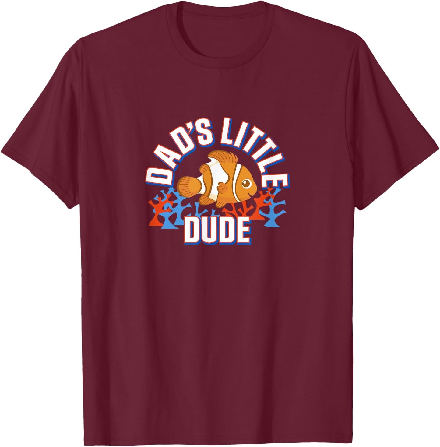 Disney Pixar Finding Nemo Father's Day Dad's Little Dude T-Shirt - T-Shirt | Maroon