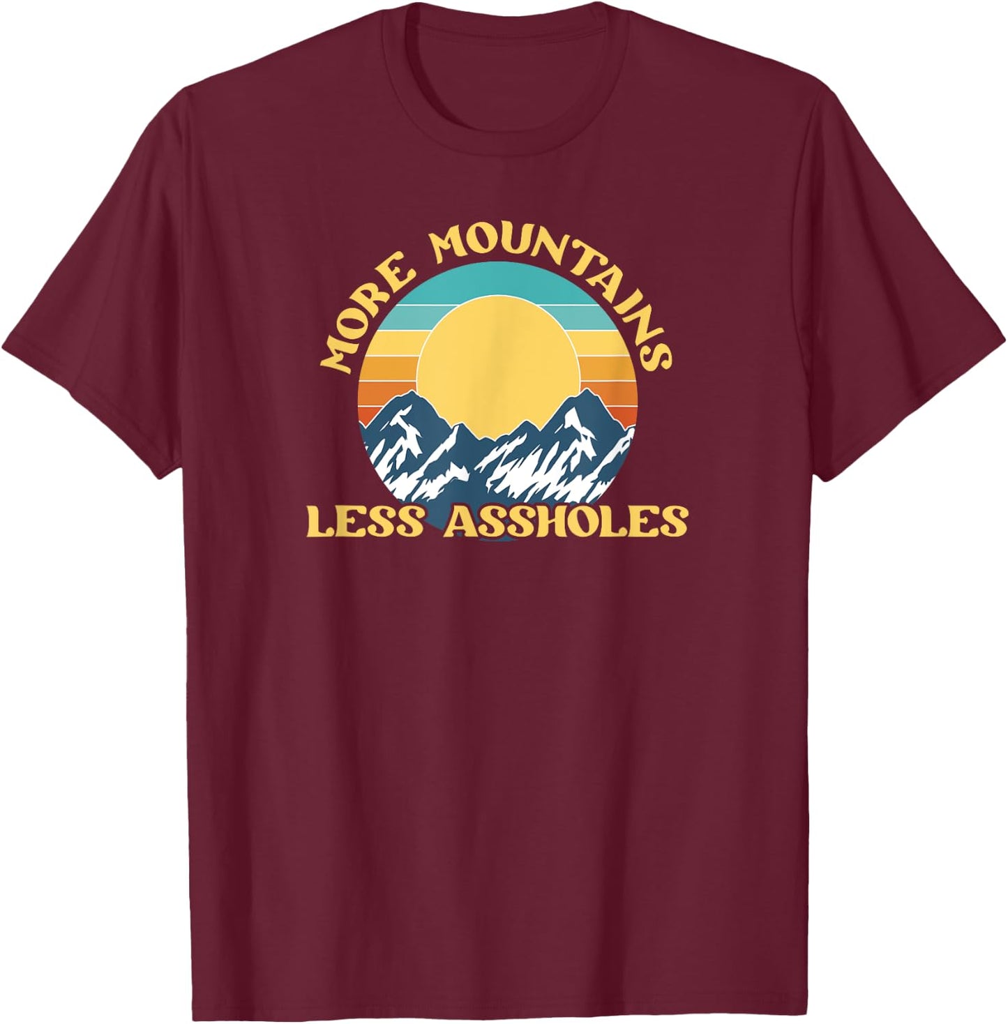 More Mountains Less Assholes Vintage Sunset Hiking Camping T-Shirt - T-Shirt | Maroon