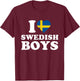 I Love Swedish Boys T-Shirt - T-Shirt | Maroon