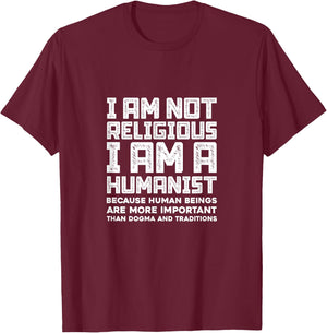 Atheism Atheist Not Religious I'm Humanist Anti-Religion T-Shirt - T-Shirt | Maroon