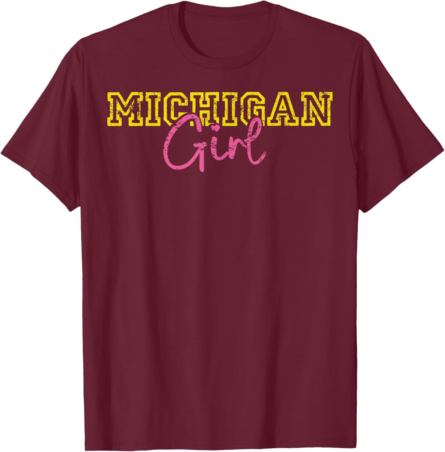 Michiganian Michigan Girl Great Lakes State Proud Yooper T-Shirt - T-Shirt | Maroon