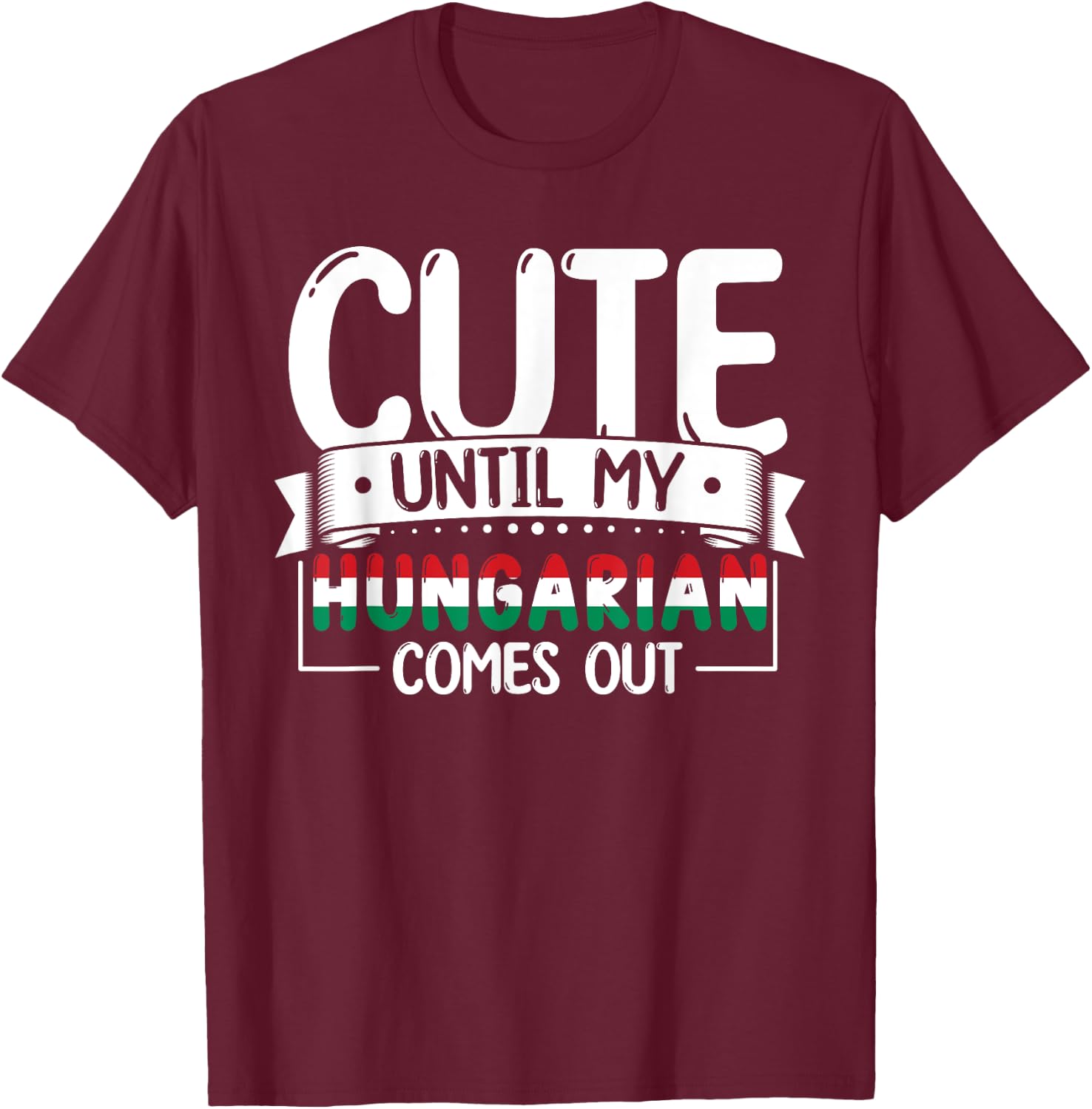 Hungarian Roots Funny Hungary Heritage Apparel Women T-Shirt - T-Shirt | Maroon