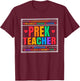 Prek Teacher and Pre Kindergarten Teacher Men Women T-Shirt - T-Shirt | Maroon