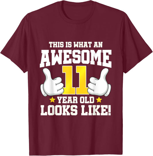 This is what an awesome 11 year old looks like 11th birthday T-Shirt - T-Shirt | Maroon