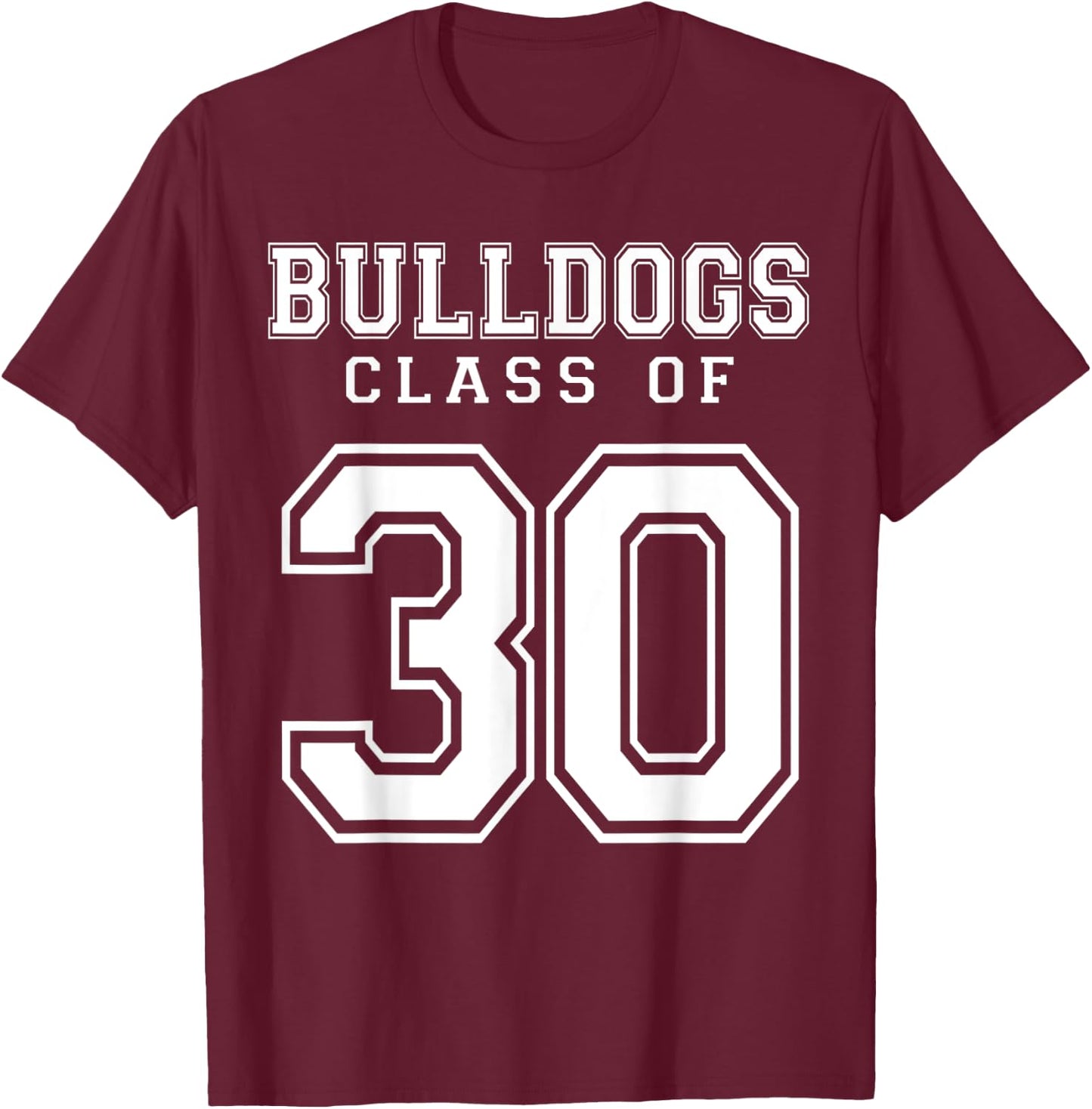 Class Of 2030 Bulldogs Custom Graduation Senior Personalized T-Shirt - T-Shirt | Maroon