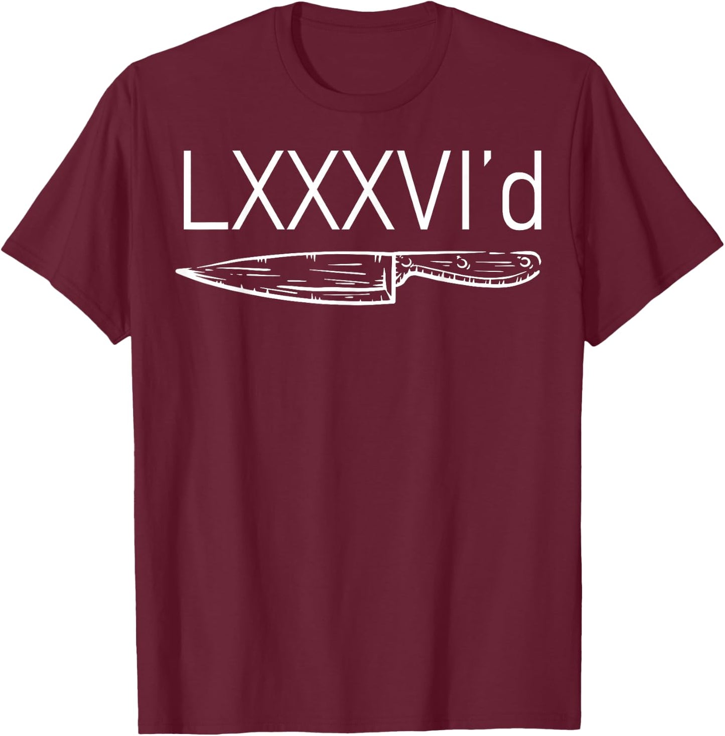 LXXXVI'd Chef Knife Sleek 86'd Culinary Cooking Food Lover T-Shirt - T-Shirt | Maroon