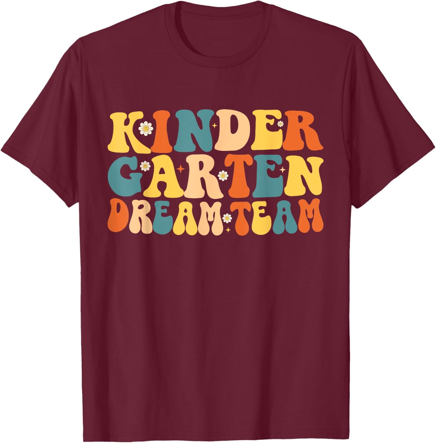 Kindergarten Dream Team T-Shirt - T-Shirt | Maroon