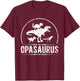 Opasaurus Opa Grandpa Opa Grandfather T-Shirt - T-Shirt | Maroon