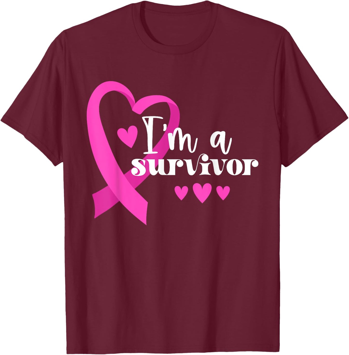 I'm A Survivor | Breast Cancer T-Shirt - T-Shirt | Maroon