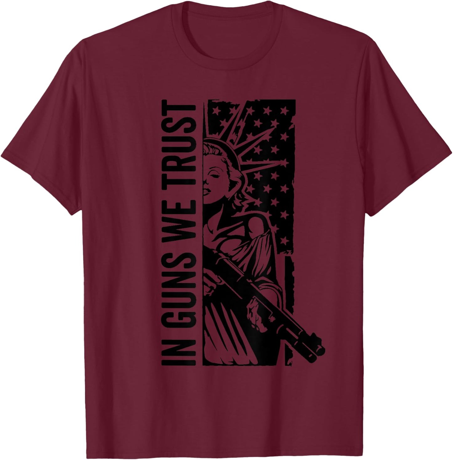In Guns We Trust - Liberty Lady USA Flag Shotgun Pro Guns T-Shirt - T-Shirt | Maroon