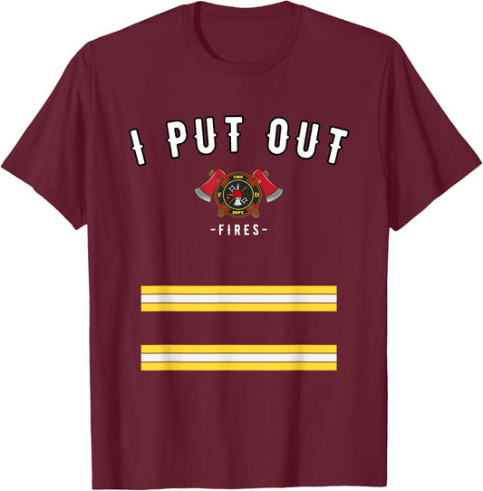 Funny Halloween Firefighter Costume Shirt - I Put Out Fires T-Shirt - T-Shirt | Maroon