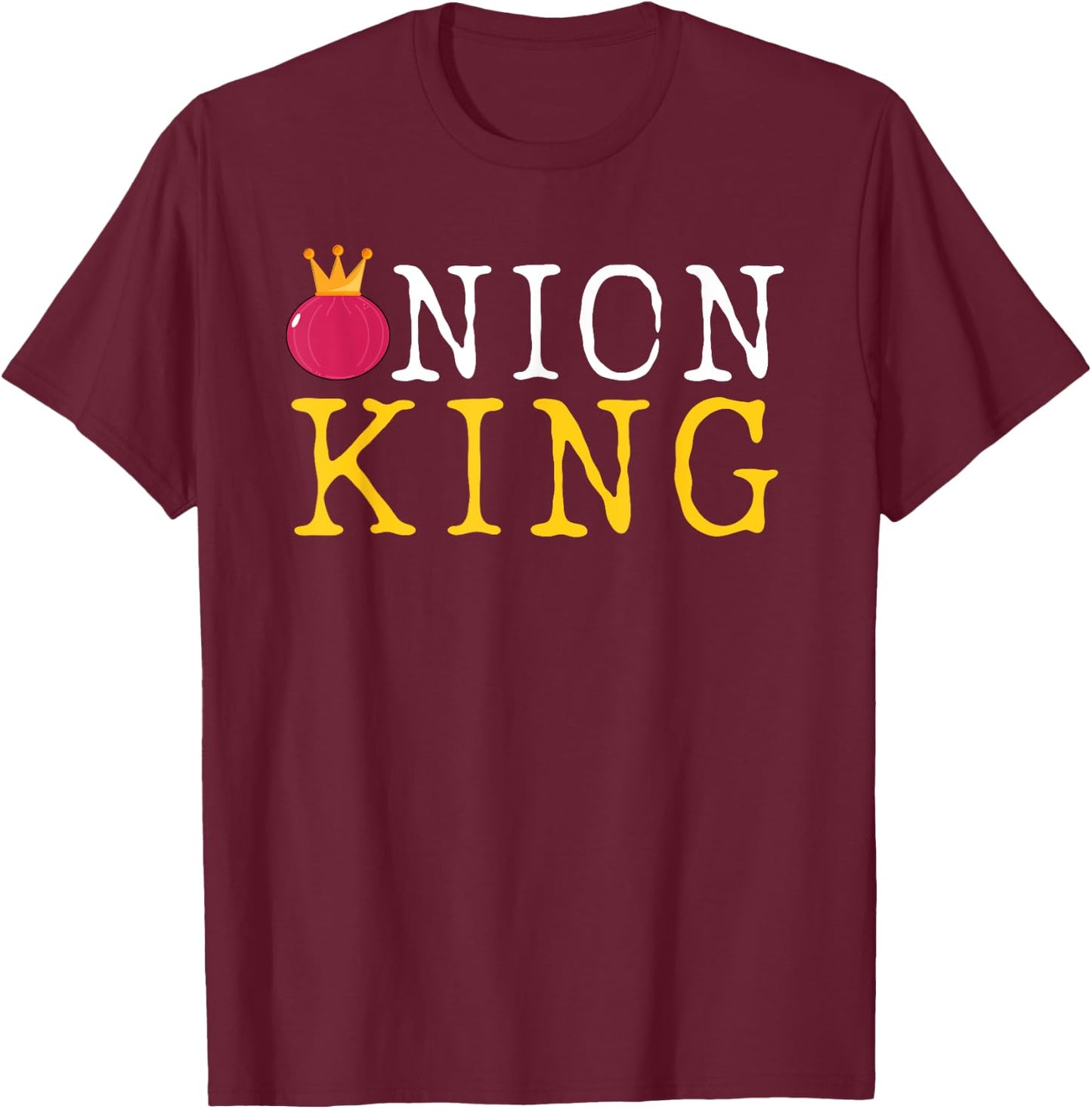 Funny Onion King Dad Vegetable Fathers' Day Gardener T-Shirt - T-Shirt | Maroon