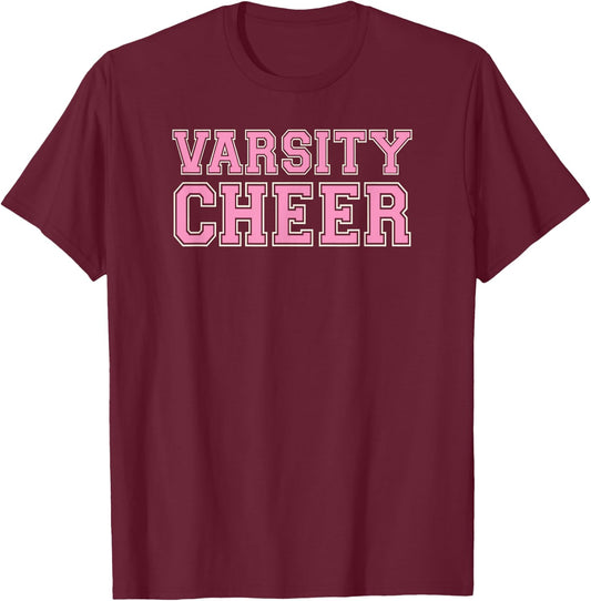 For High School Varsity Cheerleader Varsity Cheer T-Shirt - T-Shirt | Maroon