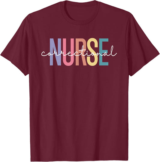 Correctional Nurse Forensic Nurse Corrections Nursing T-Shirt - T-Shirt | Maroon