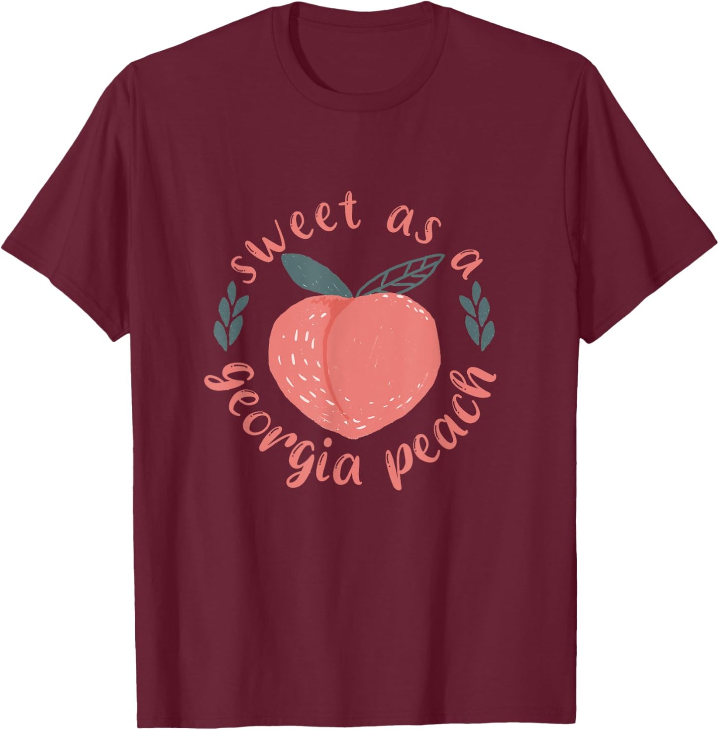 Funny Sweet As Georgia Peach T-Shirt - T-Shirt | Maroon