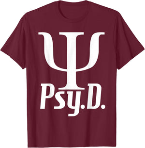 Psy D - Doctor Of Psychology Psychologist Mental Health T-Shirt - T-Shirt | Maroon