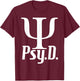 Psy D - Doctor Of Psychology Psychologist Mental Health T-Shirt - T-Shirt | Maroon