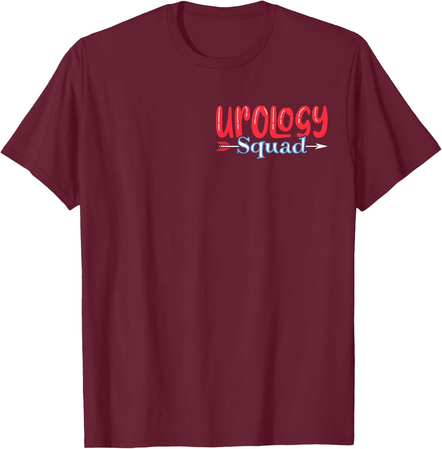 Urology Squad Urology Nurse Urologist T-Shirt - T-Shirt | Maroon