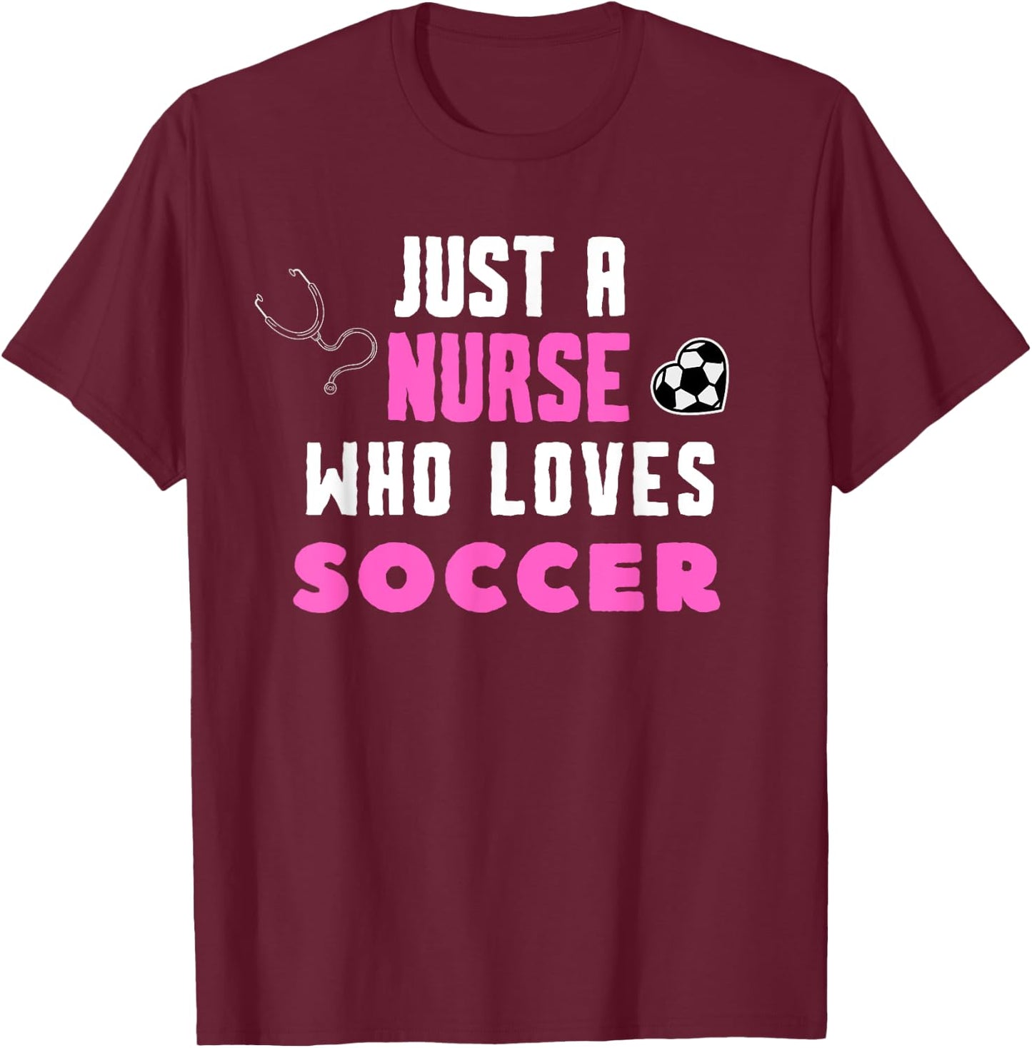 Cool Soccer Girls School Nurse RN ICU ER Pediatric T-Shirt - T-Shirt | Maroon