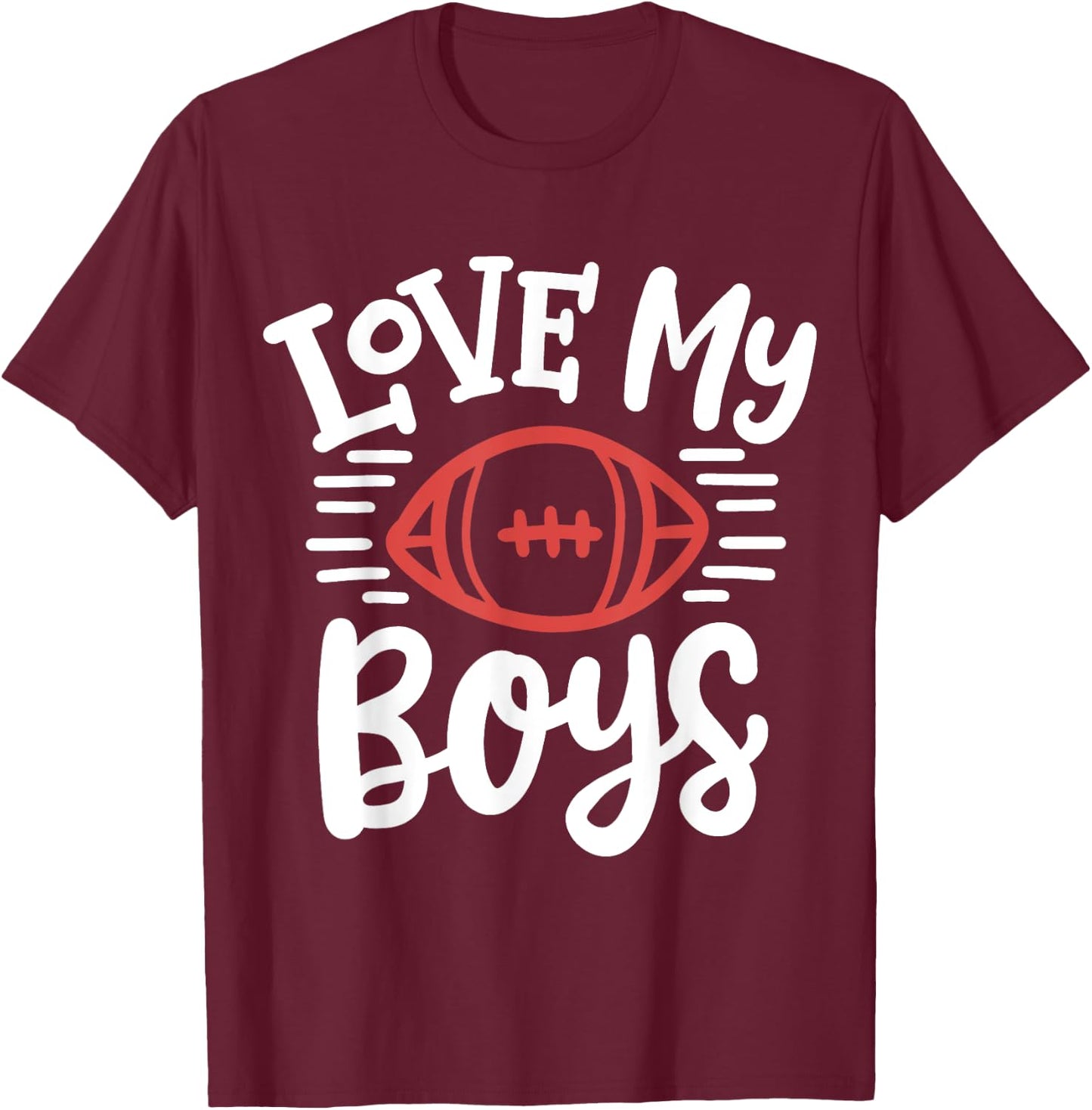 Love My Boys Football Mother Mom T-Shirt - T-Shirt | Maroon
