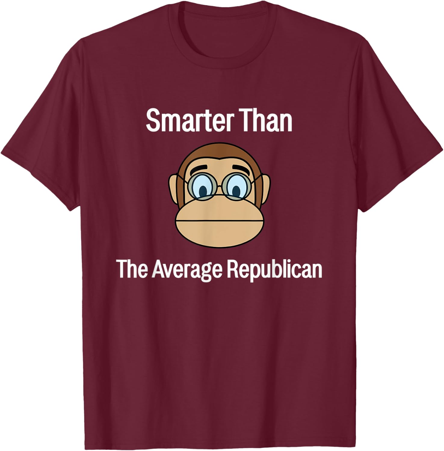 Smarter Than The Average Republican Monkey With Glasses T-Shirt - T-Shirt | Maroon