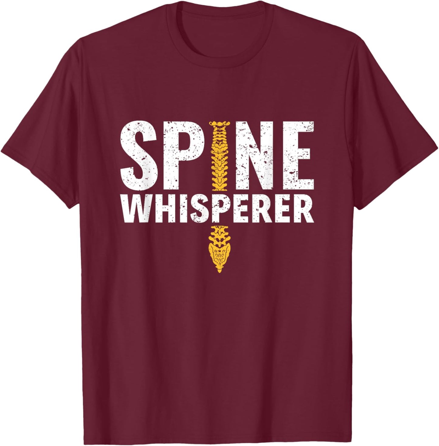 Spine Whisperer Chiropractic Chiropractor Spine Adjustment T-Shirt - T-Shirt | Maroon