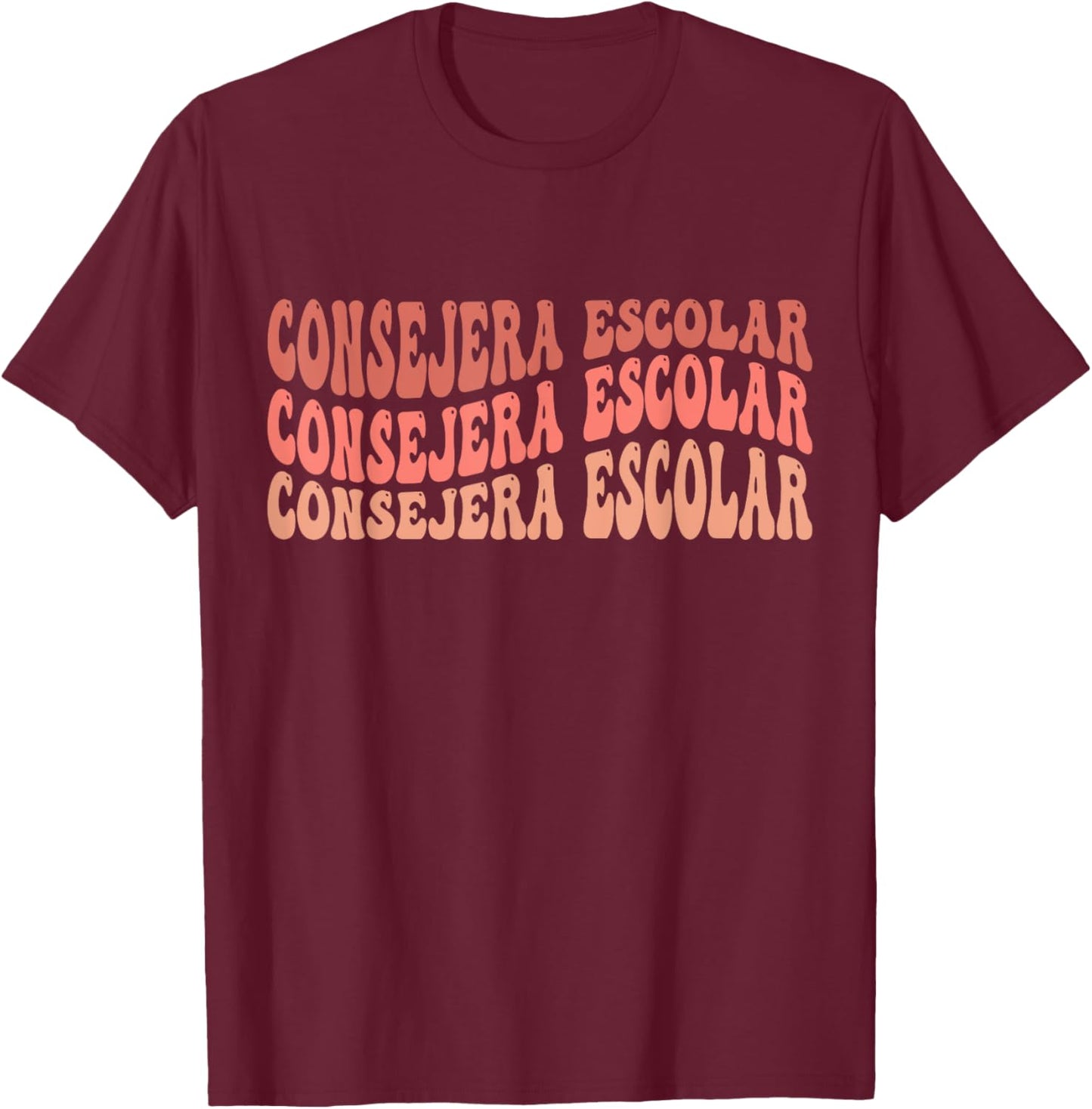 Consejera Escolar Spanish Teacher T-Shirt - T-Shirt | Maroon
