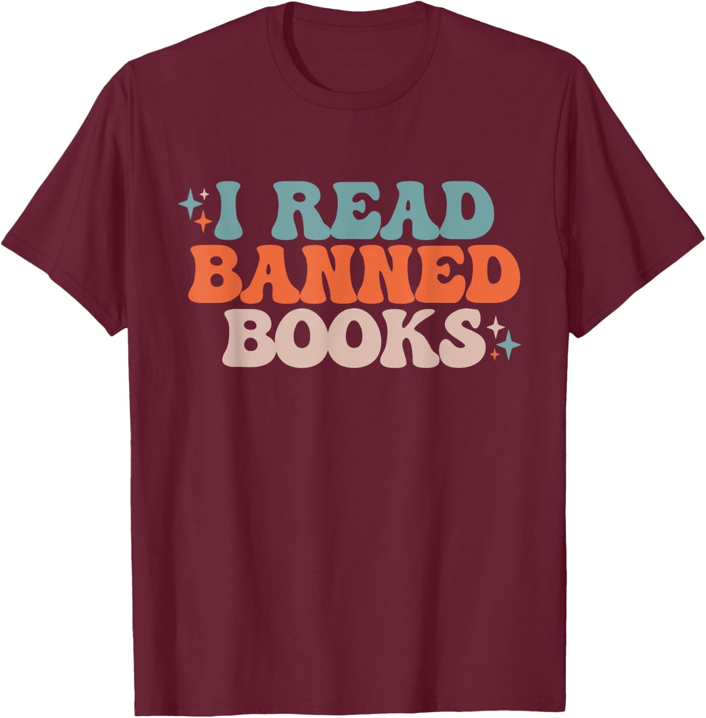 Read Banned Books Banned Books Week Banned Book T-Shirt - T-Shirt | Maroon