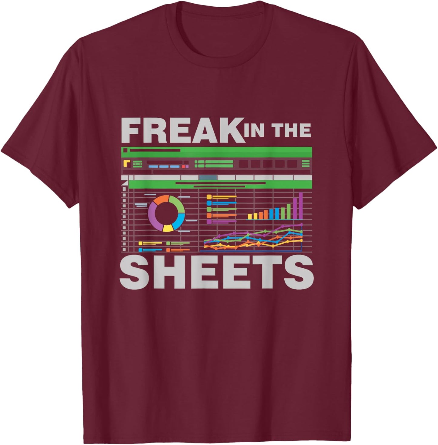 Freak In The Sheets Accountant Analyst Secretary Accounting T-Shirt - T-Shirt | Maroon