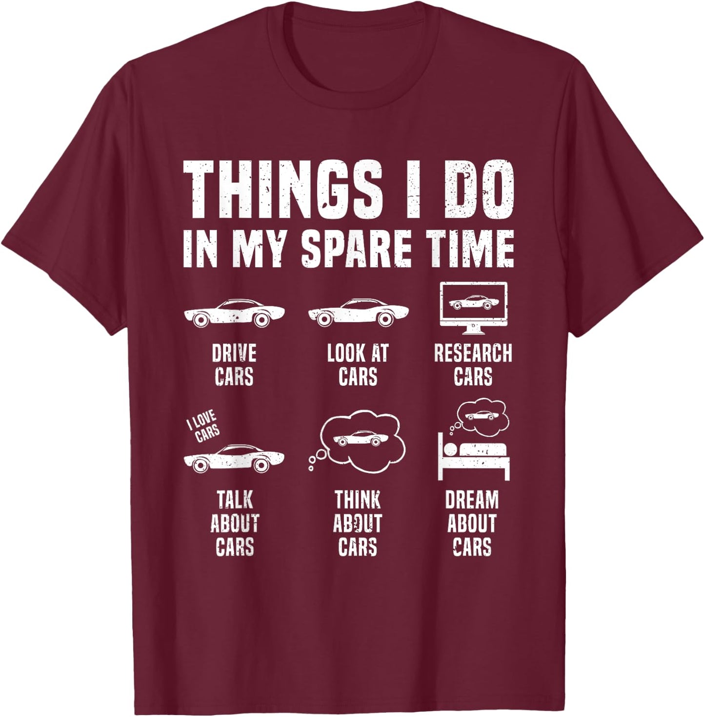 Things I Do in My Spare Time Car Enthusiast Funny Car Guy T-Shirt - T-Shirt | Maroon