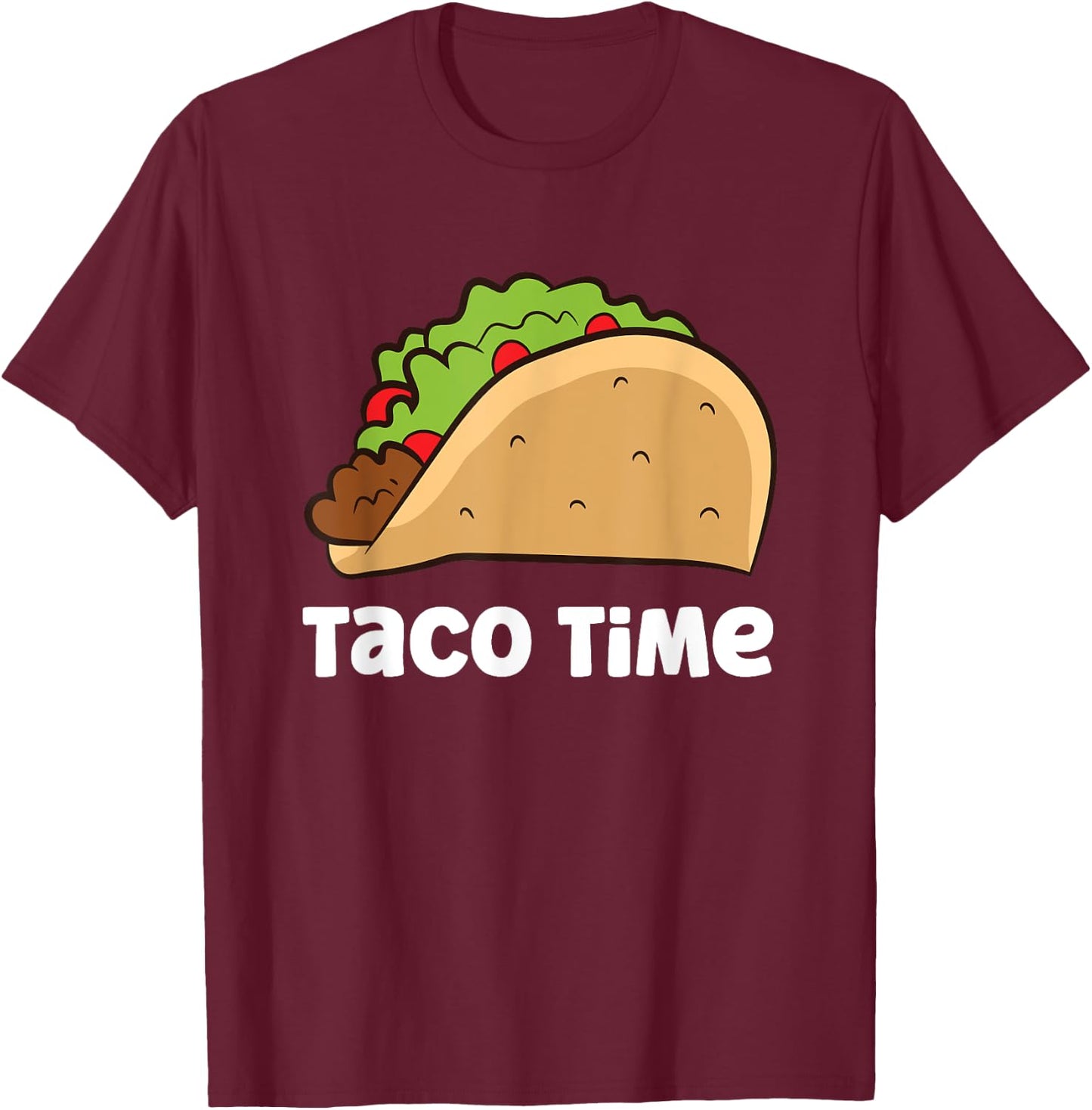 Funny Taco Tuesday It's Taco Time T-Shirt - T-Shirt | Maroon