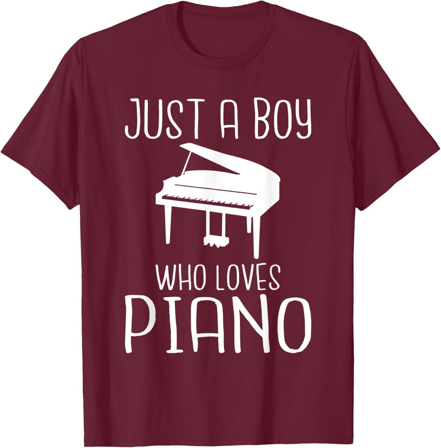 Just a Boy who loves Piano Musician Piano Boy T-Shirt - T-Shirt | Maroon