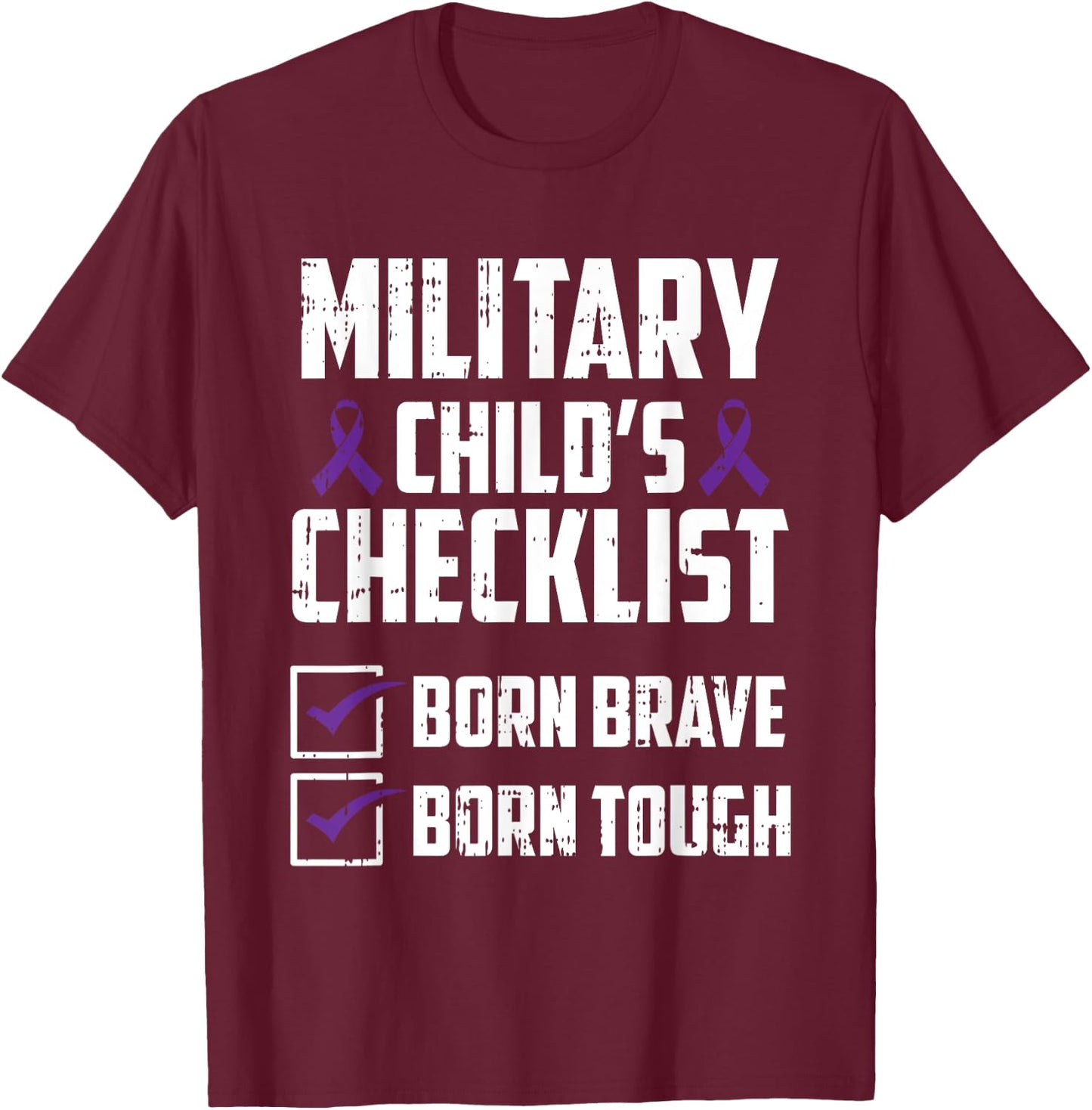 Military Child Boy Girls Toddlers Checklist Born Tough Brave T-Shirt - T-Shirt | Maroon