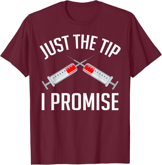 Just the Tip Phlebotomist Phlebotomy Essentials Men Women T-Shirt - T-Shirt | Maroon