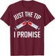 Just the Tip Phlebotomist Phlebotomy Essentials Men Women T-Shirt - T-Shirt | Maroon