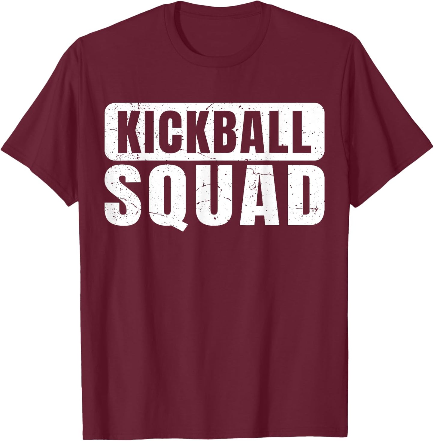Kickball Squad Kickball Legend Player Kickball Adults Funny T-Shirt - T-Shirt | Maroon