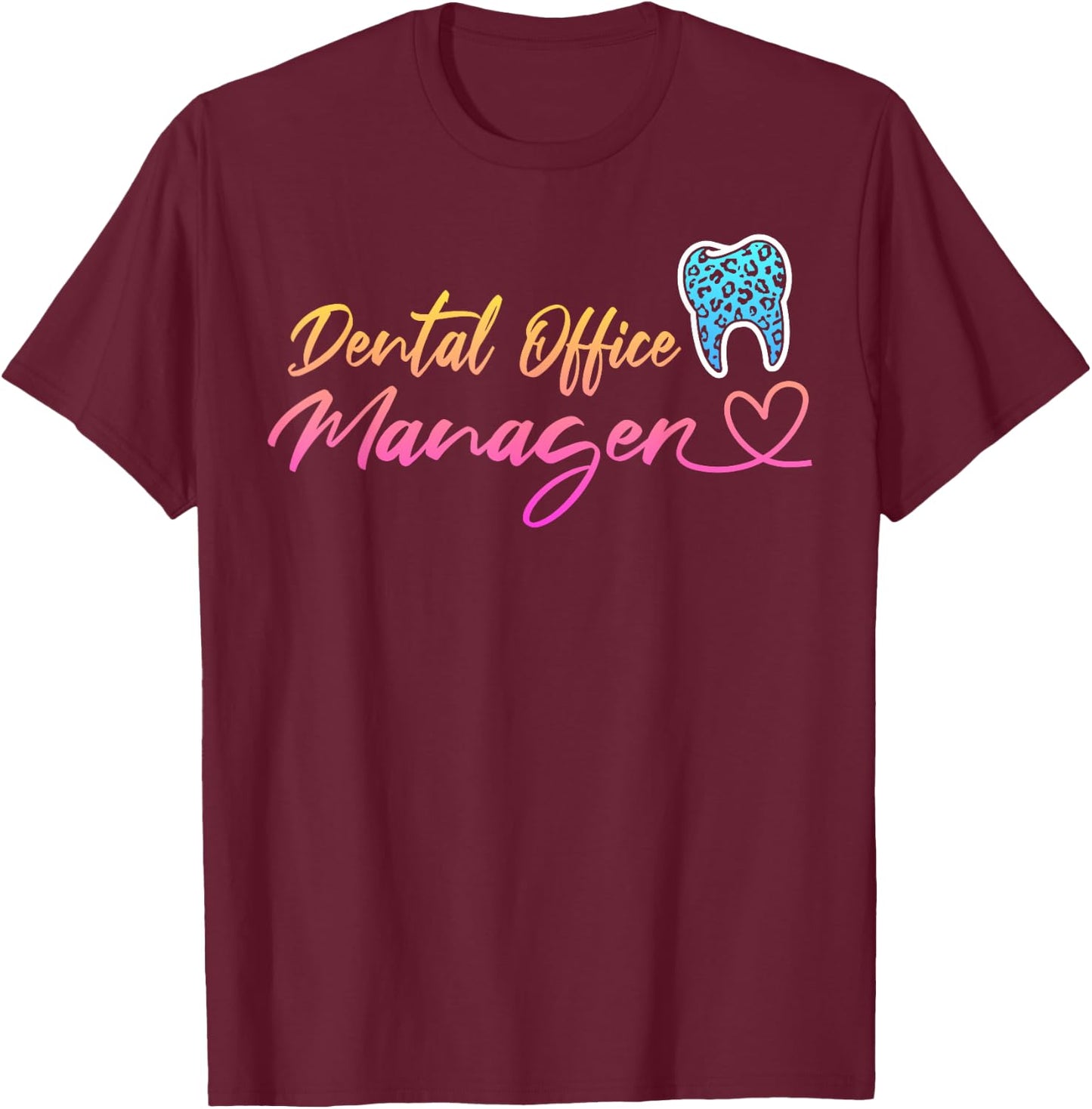 Dental Office Manager Appreciation Leopard Heart T-Shirt - T-Shirt | Maroon