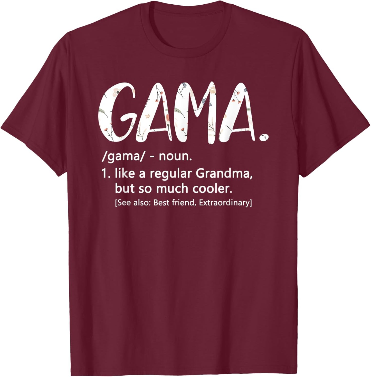Gama Shirts Mothers Day idea Cute Grandma Gama T-Shirt - T-Shirt | Maroon