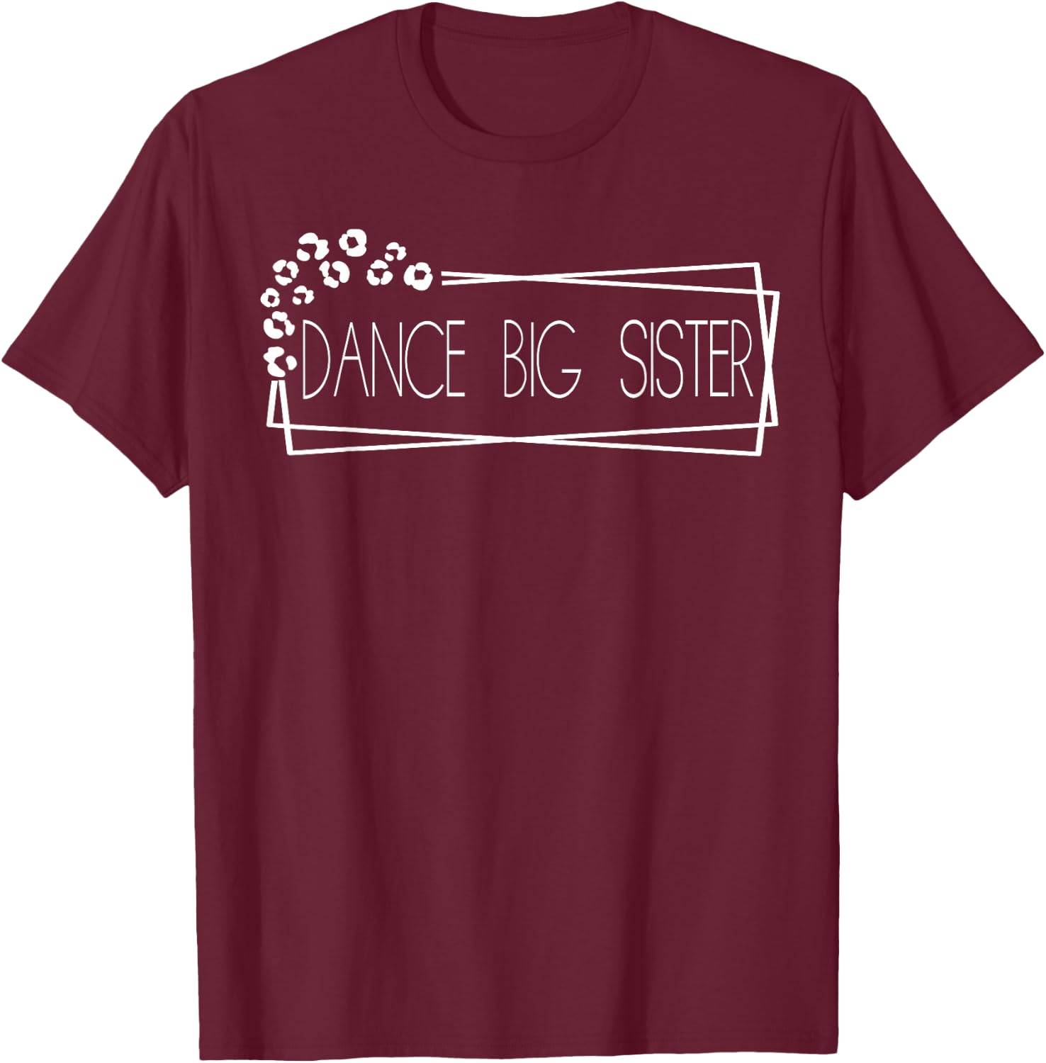 Dance Big Sister T-Shirt - T-Shirt | Maroon