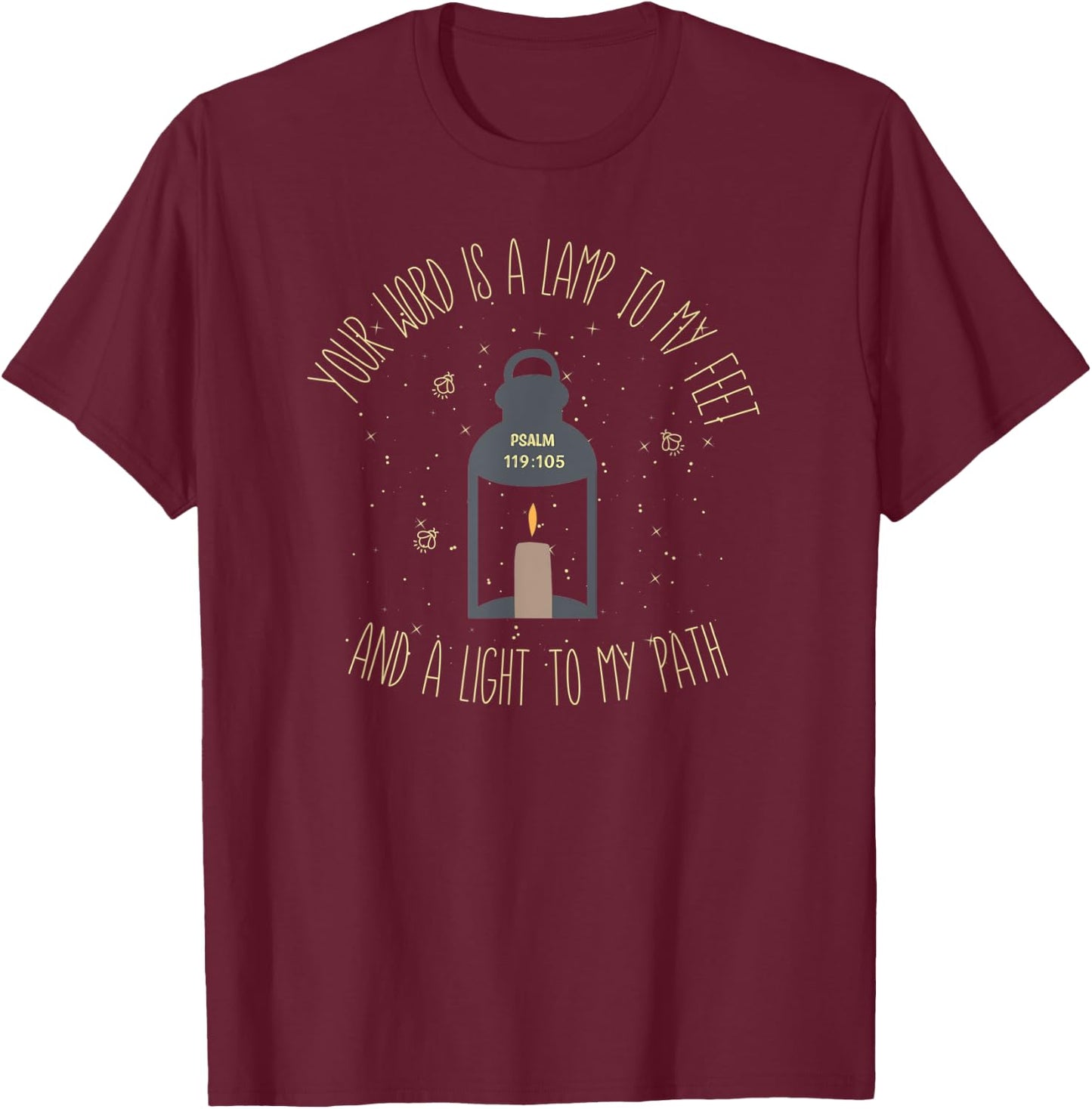 Psalm 119:105 Thy Word Is A Lamp To My Feet Light Bible T-Shirt - T-Shirt | Maroon