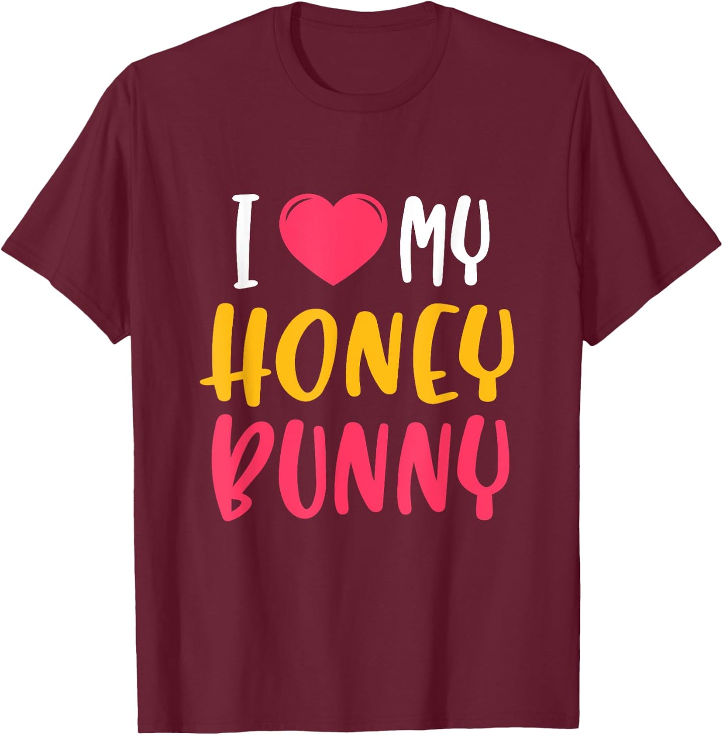 Cute "I love my" Honey Bunny T-Shirt - T-Shirt | Maroon