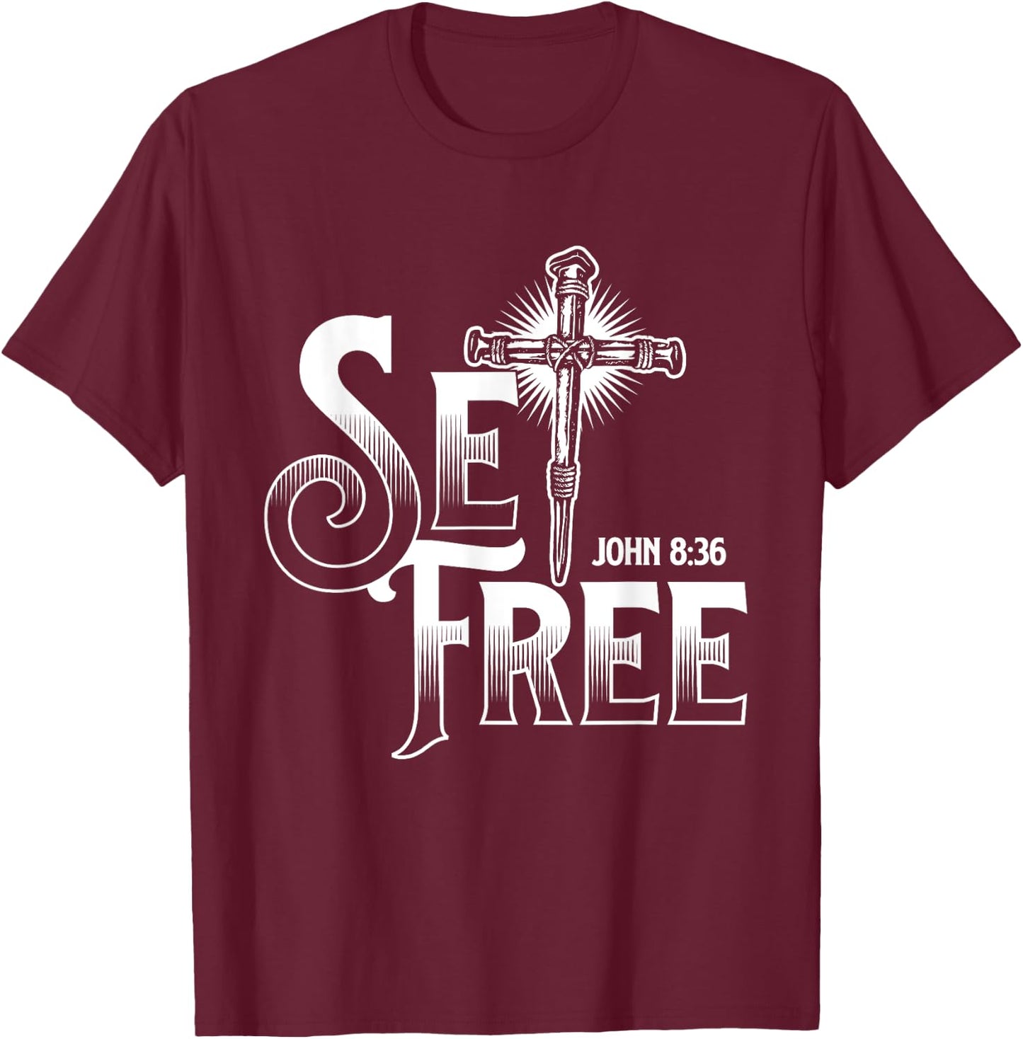 Set Free John - Bible Christian Faith Religion Jesus Christ T-Shirt - T-Shirt | Maroon