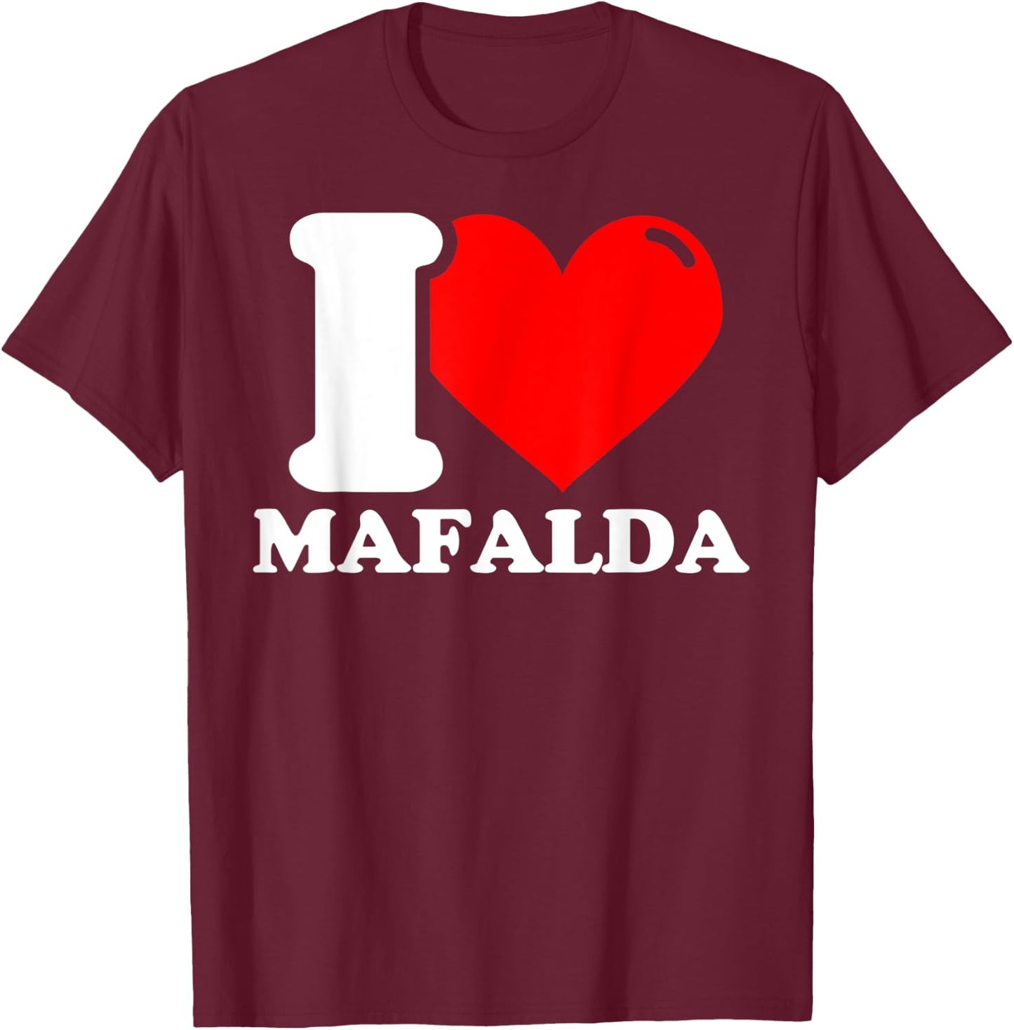 I love Mafalda T-Shirt - T-Shirt | Maroon