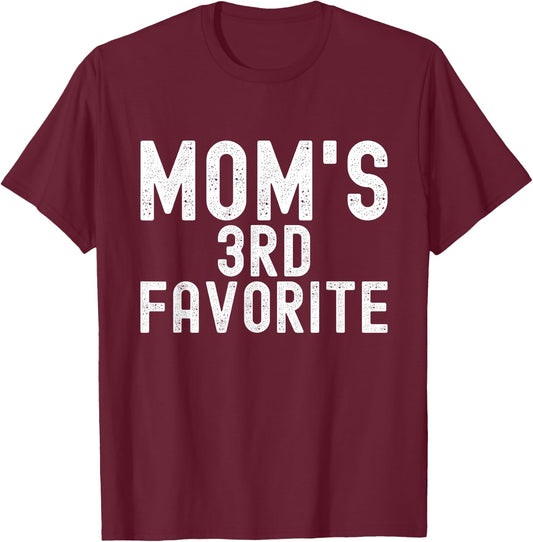 Mom's 3rd Favorite T-Shirt - T-Shirt | Maroon