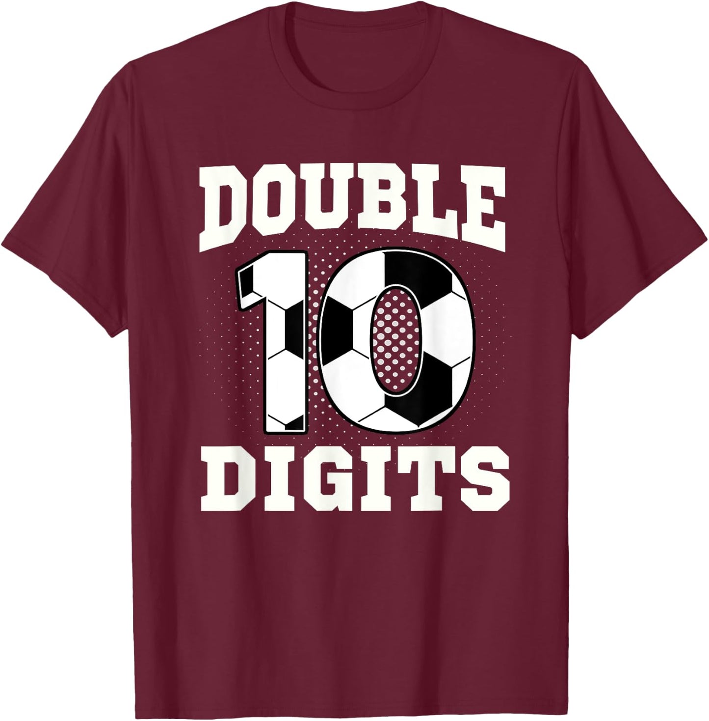 Double Digits Birthday Decorations Boy 10 Soccer 10th Bday T-Shirt - T-Shirt | Maroon