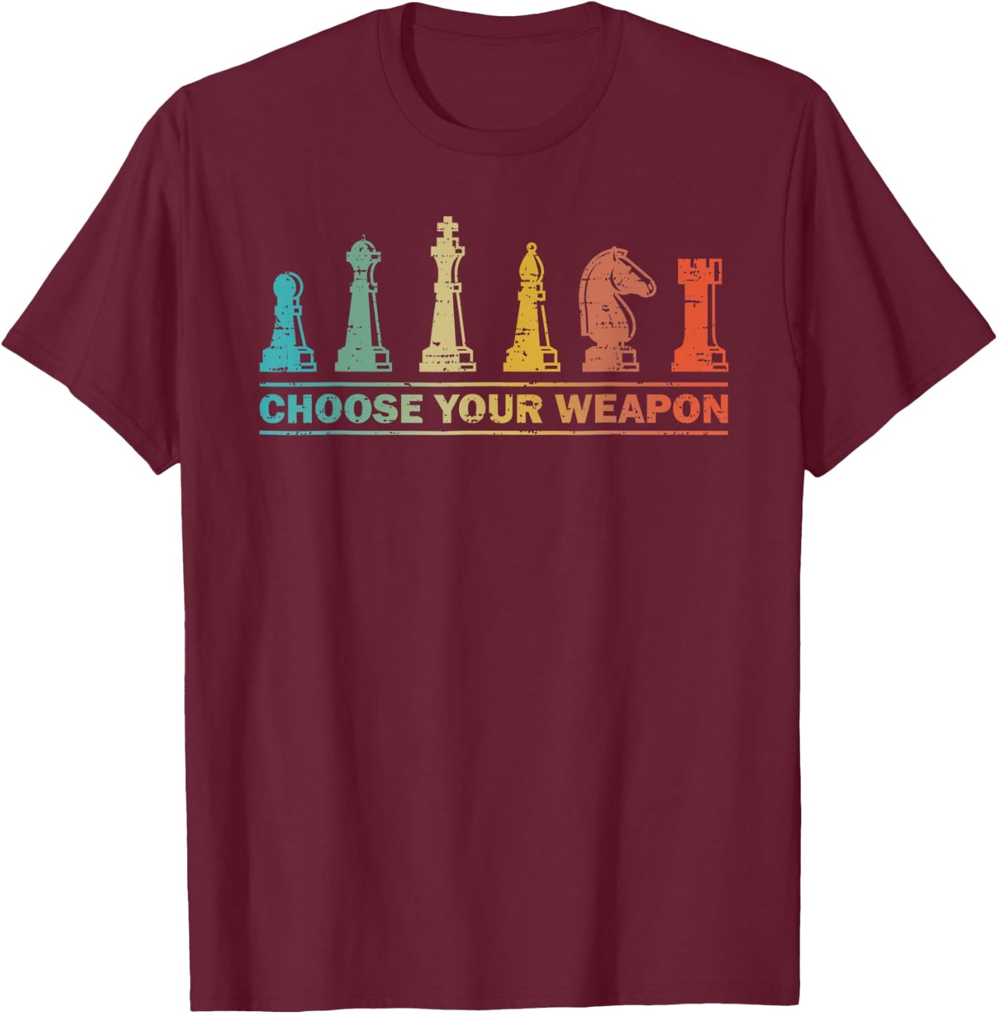Choose Your Weapon Funny Chess Gift Chess Lover T-Shirt - T-Shirt | Maroon