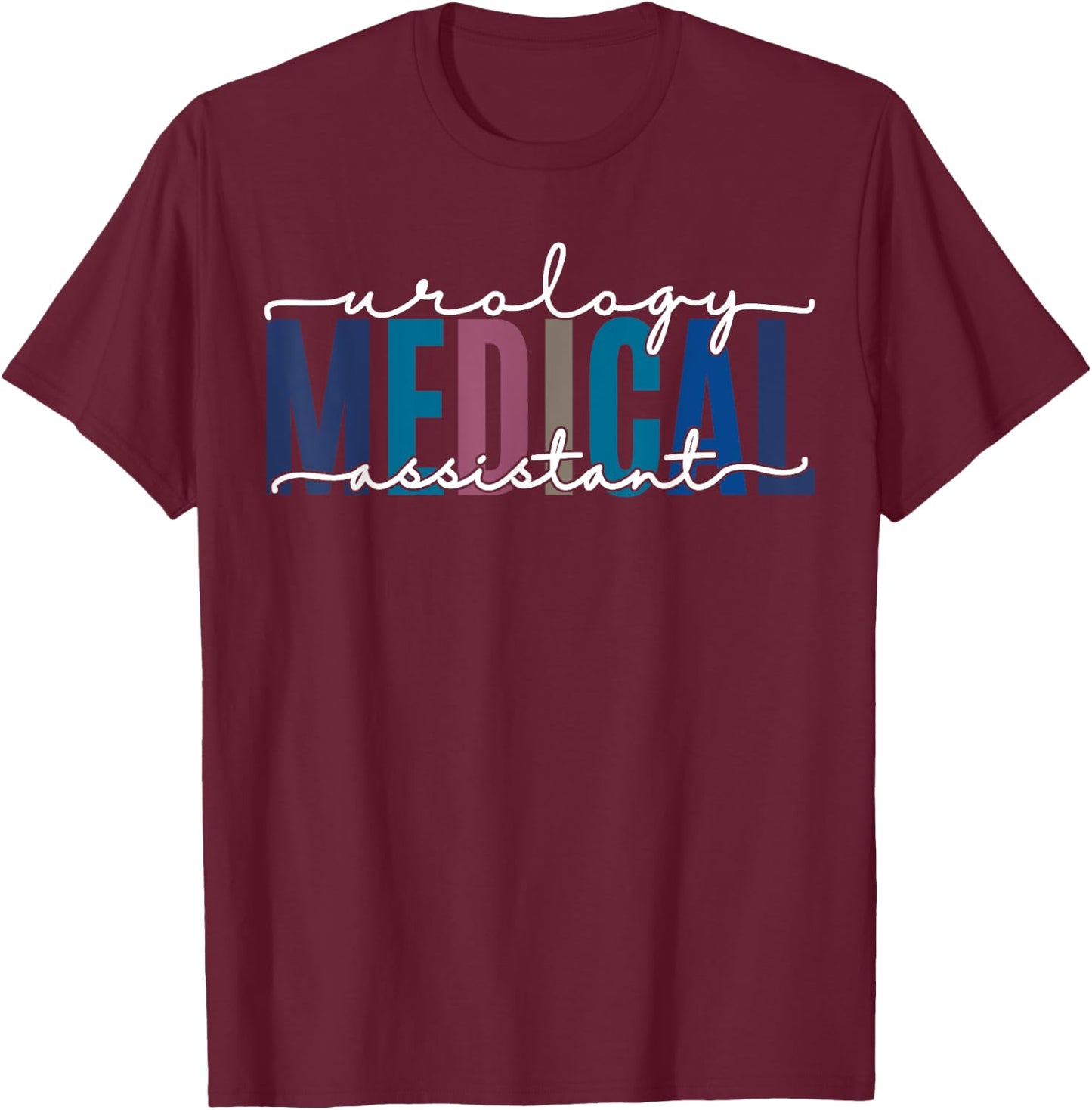 Urology Medical Assistant Nephrology Nurse Practitioner T-Shirt - T-Shirt | Maroon